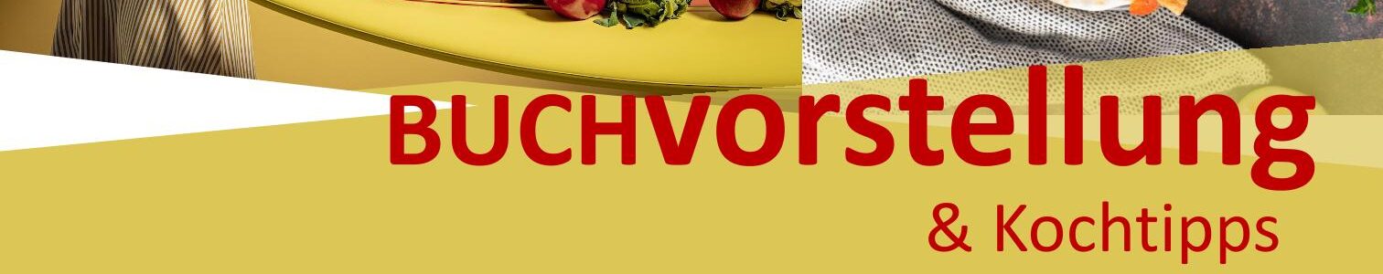 Buchvorstellung und Kochtipps von Julia Morat